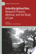 Interdisciplinarities : Research Process, Method, and the Body of Law /