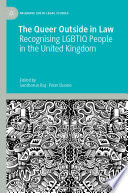 The Queer Outside in Law : Recognising LGBTIQ People in the United Kingdom /