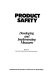 Product safety : developing and implementing measures : report /