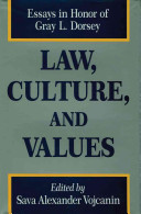 Law, culture, and values : essays in honor of Gray L. Dorsey /