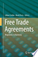 Free Trade Agreements : Hegemony or Harmony /