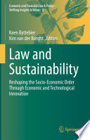 Law and Sustainability : Reshaping the Socio-Economic Order Through Economic and Technological Innovation /