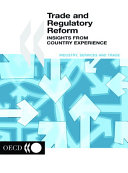 Trade and regulatory reform : insights from country experience.