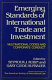 Emerging standards of international trade and investment : multinational codes and corporate conduct /