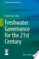 Freshwater Governance for the 21st Century /