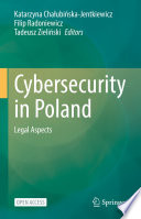 Cybersecurity in Poland : Legal Aspects /