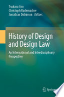 History of Design and Design Law : An International and Interdisciplinary Perspective /