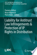 Liability for Antitrust Law Infringements & Protection of IP Rights in Distribution /