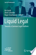 Liquid Legal : Towards a Common Legal Platform /