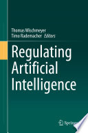 Regulating Artificial Intelligence /