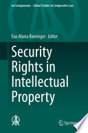 Security Rights in Intellectual Property /