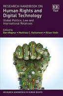 Research handbook on human rights and digital technology : global politics, law and international relations /