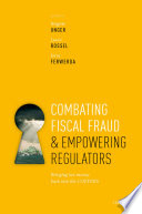 Combating fiscal fraud and empowering regulators : bringing tax money back into the COFFERS /