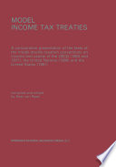 Model income tax treaties : a comparative presentation of the texts of the model double taxation conventions on income and capital of the OECD (1963 and 1977), United Nations (1980), and United States (1981) /