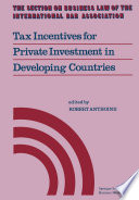 Tax incentives for private investment in developing countries /