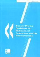 Transfer pricing guidelines for multinational enterprises and tax administrations.