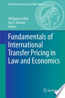 Fundamentals of international transfer pricing in law and economics /