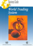 Business guide to the world trading system.