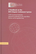 A handbook on the WTO dispute settlement system /