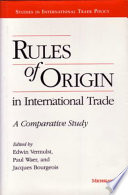 Rules of origin in international trade : a comparative study /