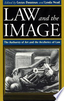 Law and the image : the authority of art and the aesthetics of law /