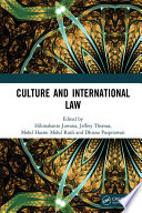 Culture and international law : proceedings of the International Conference of the Centre for International Law Studies (CILS 2018), October 2-3, 2018, Malang, Indonesia /