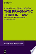 The pragmatic turn in law : inference and interpretation in legal discourse /