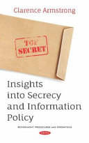 Insights into secrecy and information policy /