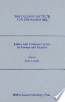 Crime and criminal justice in Europe and Canada /