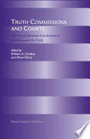 Truth commissions and courts : the tension between criminal justice and the search for truth /