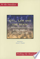 Evil, law and the state : perspectives on state power and violence /