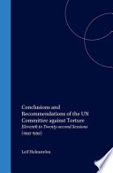 Conclusions and recommendations of the UN Committee against Torture : eleventh to twenty-second sessions (1993-1999) /