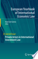 Private Actors in International Investment Law /