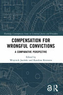 Compensation for wrongful convictions : a comparative perspective /