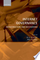 Internet governance : infrastructure and institutions /