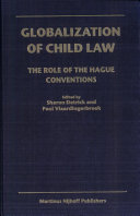 Globalization of child law : the role of the Hague conventions /