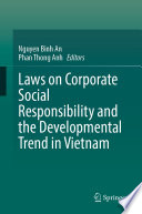 Laws on Corporate Social Responsibility and the Developmental Trend in Vietnam /