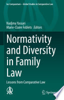 Normativity and Diversity in Family Law : Lessons from Comparative Law /
