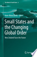 Small States and the Changing Global Order : New Zealand Faces the Future /
