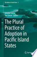 The Plural Practice of Adoption in Pacific Island States /