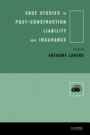 Case studies in post-construction liability and insurance /