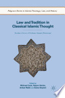 Law and tradition in classical Islamic thought : studies in honor of Professor Hossein Modarressi /