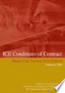 ICE conditions of contract : conditions of contract and forms of tender, agreement and bond for use in connection with works of civil engineering construction : target cost version /