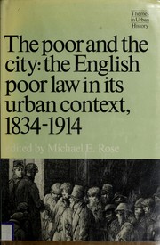 The Poor and the city : the English poor law in its urban context, 1834-1914 /