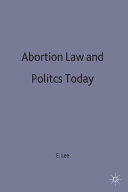 Abortion law and politics today /