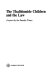 The Thalidomide children and the law : a report /