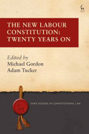 The New Labour Constitution : twenty years on /