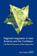 Regional integration in Latin America and the Caribbean : the political economy of open regionalism /