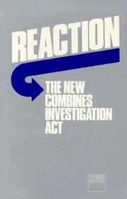 Reaction : the New Combines Investigation Act /