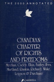 The 2000 annotated Canadian Charter of Rights and Freedoms /